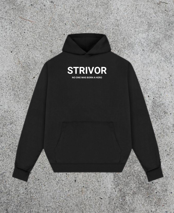 STRIVOR Black Heavyweight Hoodie – No One Was Born a Hero